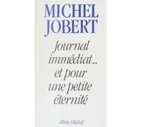 Journal Immédiat... Et Pour Une Petite Éternité (ebook)