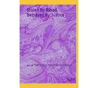 Journal: Inspired By Stolen By Blood, Betrayed By Justice: Throughout the pain and tears - you need to pick yourself up and live for you.
