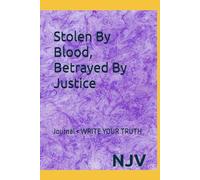 Journal: Inspired By Stolen By Blood, Betrayed By Justice: Throughout the pain and tears - you need to pick yourself up and live for you.