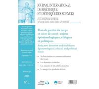 Journal international de bioéthique vol 37 n°1-2026: Don de parties du corps et soins de santé : enjeux épistémologiques, éthiques et politiques