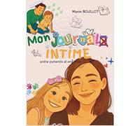 Journal intime à partager entre l'adulte et l'enfant -: Plus de 150 pages d’activités, de souvenirs et de complicité - Carnet familial créatif
