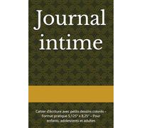 Journal intime: Cahier d’écriture avec petits dessins colorés - Format pratique 5,125" x 8,25" - Pour enfants, adolescents et adultes