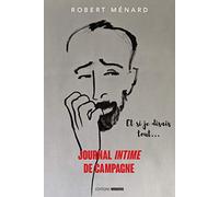 Journal intime de campagne: Et si je disais tout...