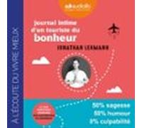 Journal Intime Dun Touriste Du Bonheur (audiolibro)