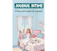 Journal intime d'une ado belle et rebelle