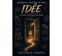 Journal intime d'une idée (Constellations du Possible)