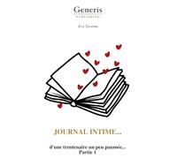 JOURNAL INTIME...: d'une trentenaire un peu paumée... Partie 1