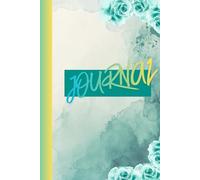 JOURNAL: Journaling is a Path to Clarity, Healing, and Self-Discovery