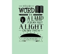 Journal - light green with “Your Word is a lamp for my feet and a light to my path. Psalm 119:105” on the cover