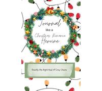 Journal like a Christmas Romance Heroine: Exactly the right kind of cozy Chaos