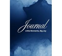 Journal: Little Moments, Big Joy