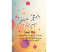 Journal: Live In God's Purpose: Psalm 27