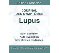 Journal Lupus Érythémateux Systémique LES LED: Suivi Quotidien Poussées, Photosensibilité, Érythème Papillon, Alopécie, Fatigue - Tracker