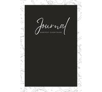 Journal Manifest Everything | For Writing Goals, Gratitude, Intentions & Affirmations Daily: A companion for clarity, self-reflection, mindset shifts, ... aligned with your goals through journaling