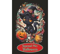 Journal Me: Halloween - Cute Black Witch Cat: 6x9 150 pages: 75 Lined, 75 Blank- Diary, Sketch, Spells, Costume Ideas