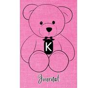 JOURNAL: Monogram Initial Letter K - Cute and Cuddly Little Teddy Bear showcasing your Initial on a Bright Pink Fabric-Look art design. Feminine & ... teens, women. Cute, Compact & Functional