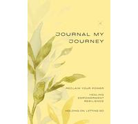 Journal My Journey - Supporting A Loved One With Dementia: Supporting A Loved One With Dementia