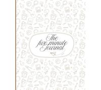 Journal Notebook: Calm Within the Five Minute Gratitude Journal , Mindfulness, Daily Affirmation