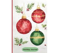 Journal Notebook: Christmas Theme: Festive look with beautiful ornaments - 6” x 9” Lined, 100 pages | Nice Cover for the holiday season!