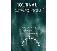 JOURNAL NOTEBOOK : Every great day begins with a grateful thought. ✨