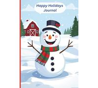 Journal Notebook: Happy Holidays Theme: Festively Fun with Smiling Snowman! 6” x 9” Lined, 100 pages | Cute Cover for the holiday season!