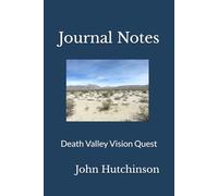 Journal Notes: Of a Death Valley Vision Quest