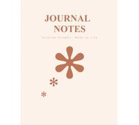 Journal Notes: Selected Thoughts, Notes on life