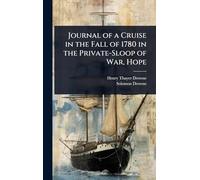 Journal of a Cruise in the Fall of 1780 in the Private-Sloop of War, Hope