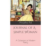 Journal Of A Simple Woman: A Collection of Modern Poetry
