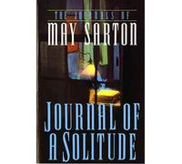 [(Journal of a Solitude: The Journals of Mary Sarton)] [Author: May Sarton] published on (April, 1993)