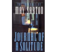 Journal of a Solitude: The Journals of May Sarton by May Sarton (29-Apr-1993) Paperback