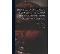 Journal of a Voyage Between China and the North-Western Coast of America [microform]: Made in 1804