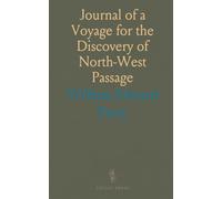 Journal of a Voyage for the Discovery of North-West Passage: Performed in the Years 1819-90 in His Majesty's Ships Hecla and Griper