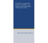 Journal of a voyage from London to Madeira, and thence to New Providence;: and back again to London