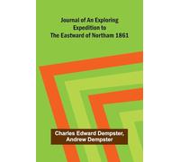 Journal of an Exploring Expedition to the Eastward of Northam 1861