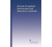 Journal of applied microscopy and laboratory methods: Volume 5