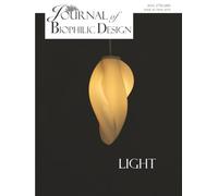 Journal of Biophilic Design - Issue 15 Light: How to design homes, workplaces and Cities with Biophilic Lighting