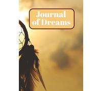 Journal of Dreams: Mapping the Mysteries of the Mind Through Dreams