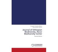 Journal of Ethiopian Biodiversity, Harar Biodiversity Center: Second Edition