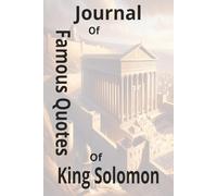 Journal of Famous Quotes of King Solomon