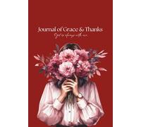 Journal of Grace & Thanks: God is always with me.