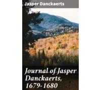 Journal Of Jasper Danckaerts 1679-1680 (ebook)