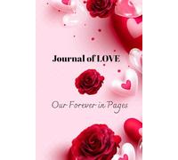 Journal of LOVE: Our Forever in Pages