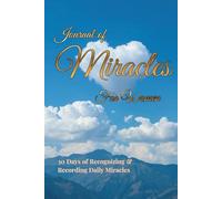 Journal of Miracles for Women: 30 Days of Noticing the Wonder in Life (Reflection & Renewal Series)