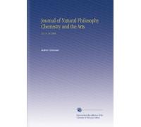 Journal of Natural Philosophy Chemistry and the Arts: N.S. V. 10 1805