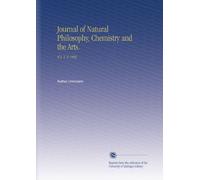 Journal of Natural Philosophy, Chemistry and the Arts.: N.S. V. 4 1803