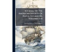Journal Of The American Society Of Naval Engineers, Volumes 1-15