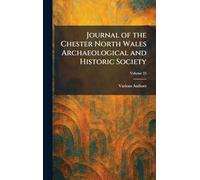 Journal of the Chester North Wales Archaeological and Historic Society