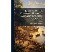 Journal of the Commons House of Assembly of South Carolina