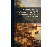 Journal of the Commons House of Assembly of South Carolina